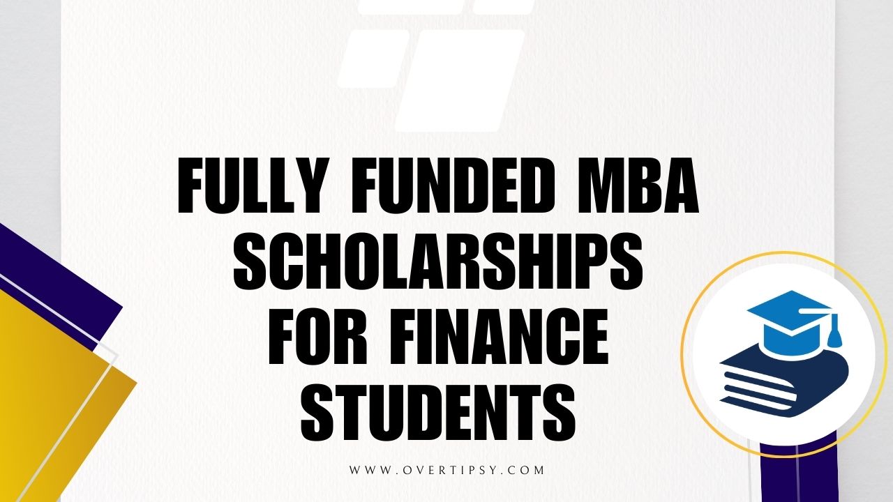 Fully Funded MBA Scholarships