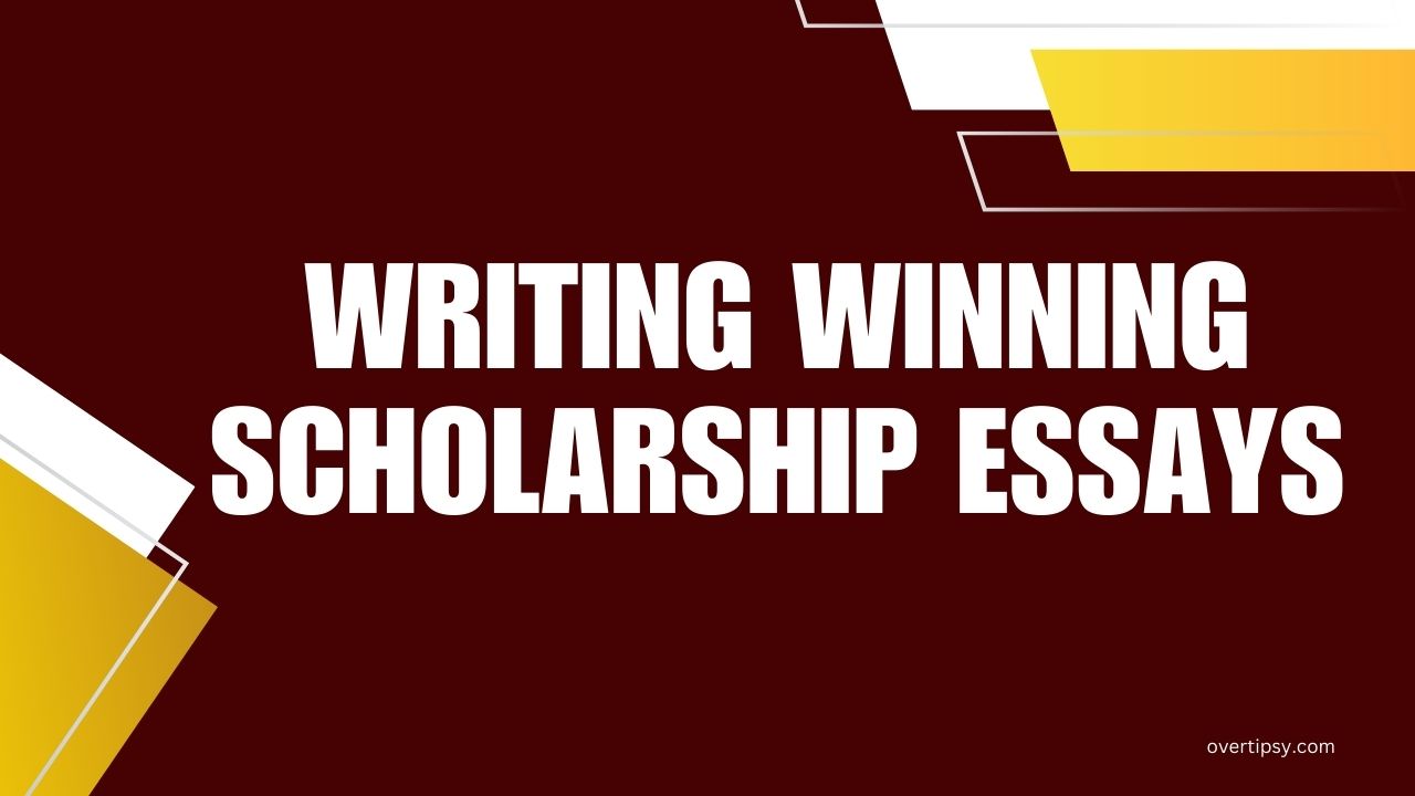 Writing Winning Scholarship Essays